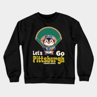 Let's Go Pittsburgh - For Pittsburgh Pennsylvania Home Town Crewneck Sweatshirt